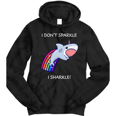 I Don't Sparkle I Sharkle Shark Unicorn Rainbow Tie Dye Hoodie