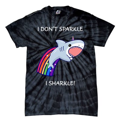 I Don't Sparkle I Sharkle Shark Unicorn Rainbow Tie-Dye T-Shirt