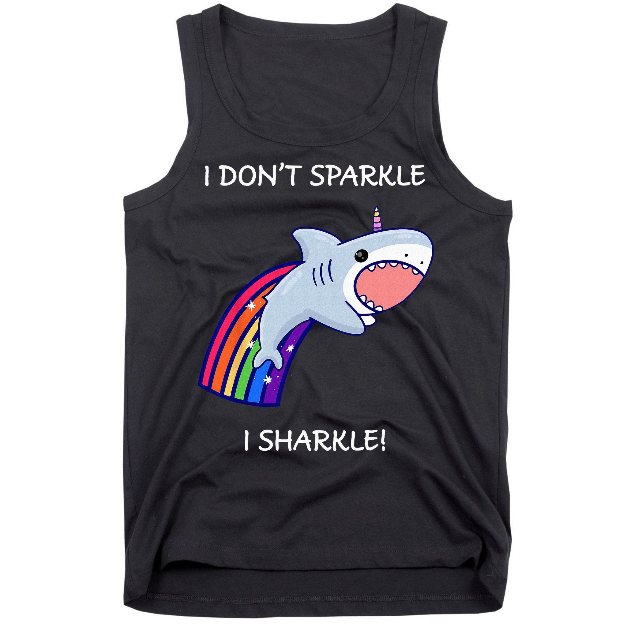 I Don't Sparkle I Sharkle Shark Unicorn Rainbow Tank Top