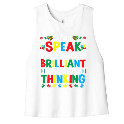 I Dont Speak Much Because Im Brilliant Busy Thinking Autism Gift Women's Racerback Cropped Tank