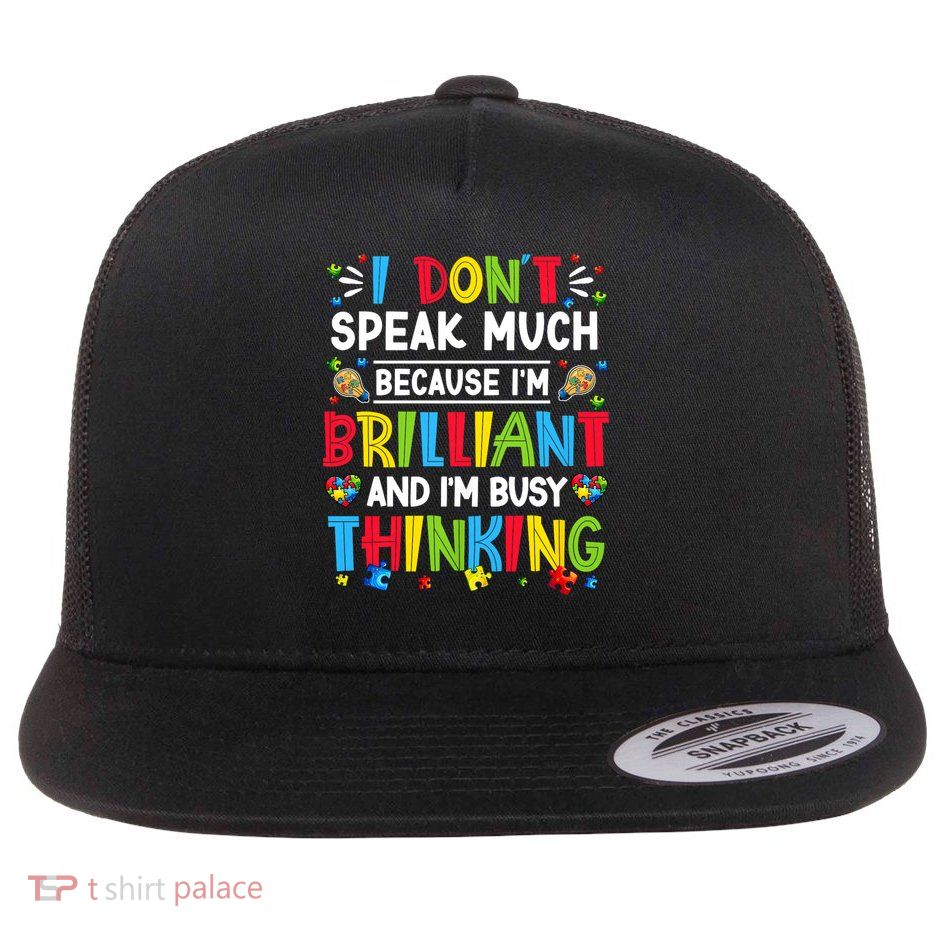 I Dont Speak Much Brilliant Autism Autistic Boys Girls Kids Flat Bill Trucker Hat