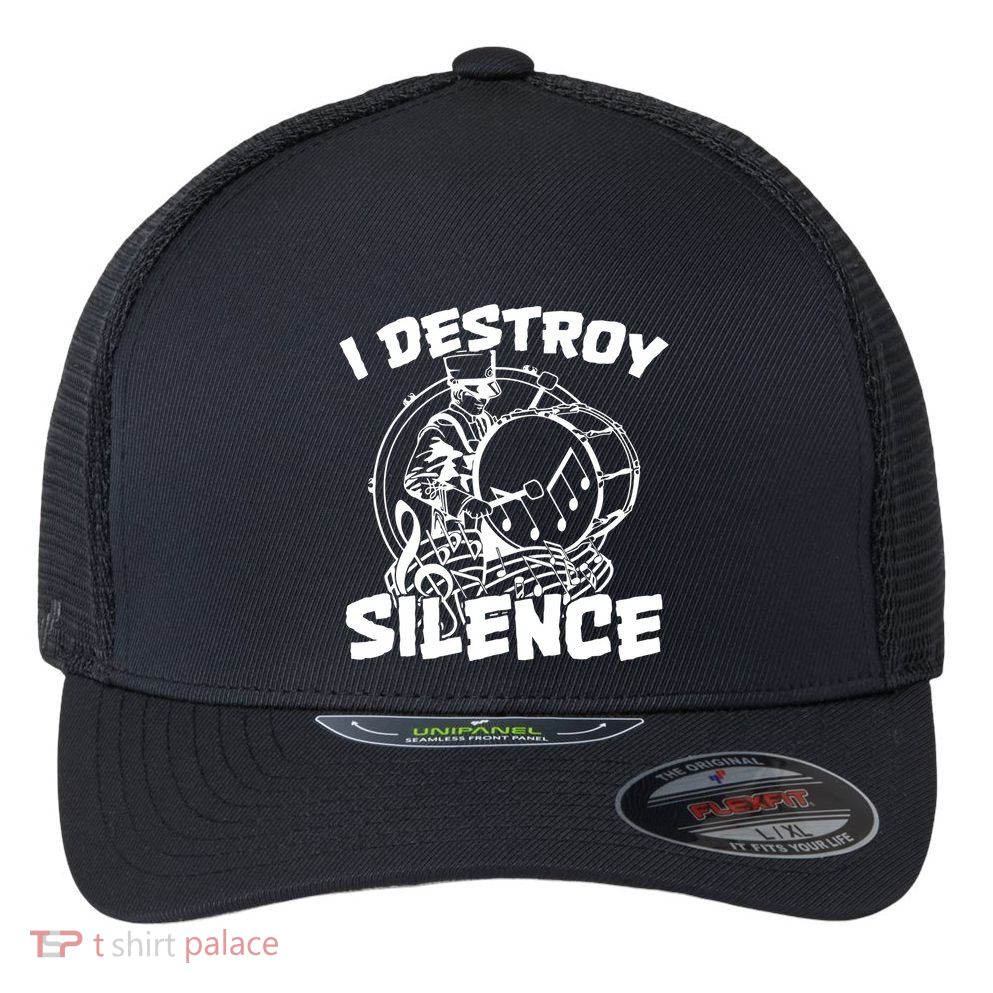 I Destroy Silence Bass Drum Marching Band Flexfit Unipanel Trucker Cap