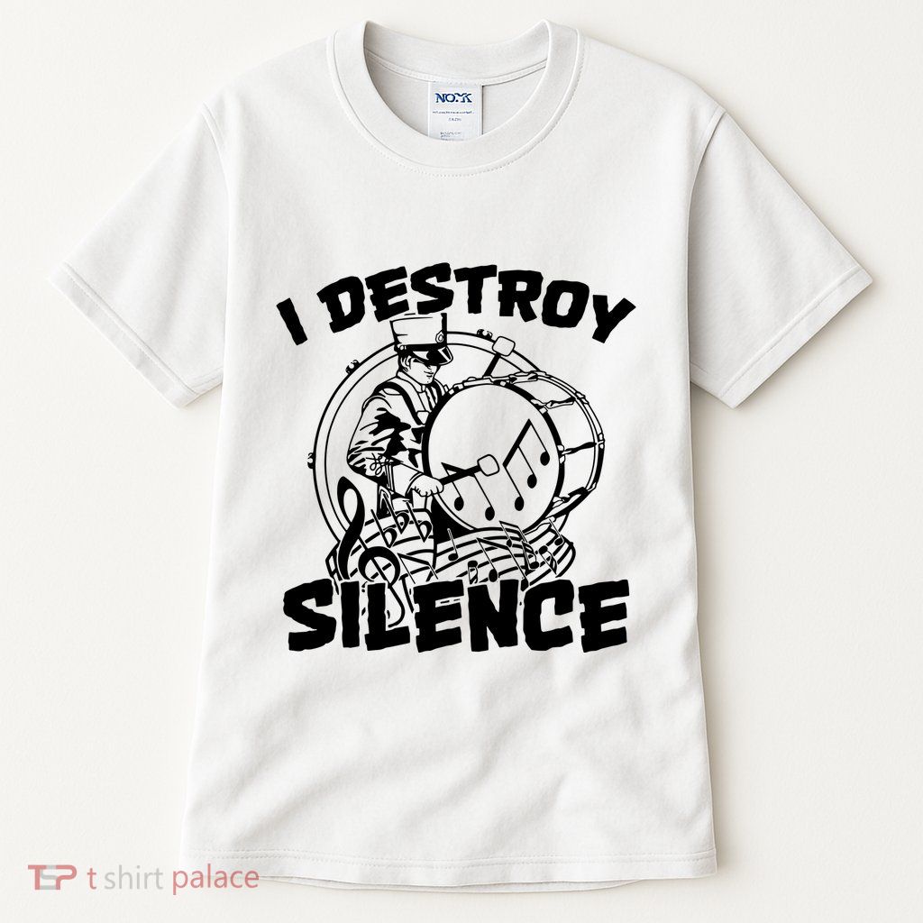 I Destroy Silence Bass Drum Marching Band Tall T-Shirt