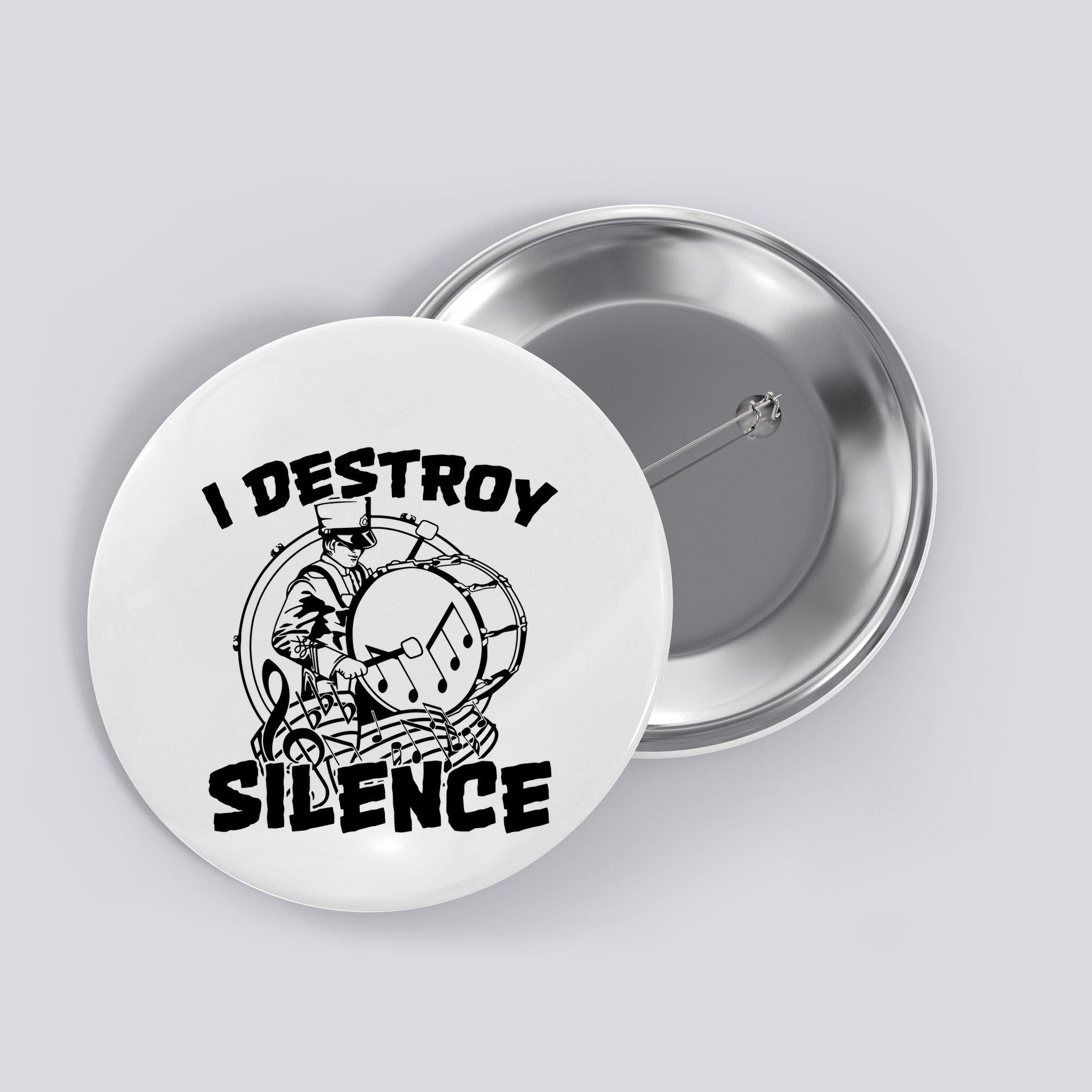 I Destroy Silence Bass Drum Marching Band Button