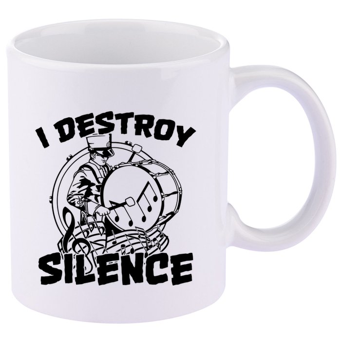 I Destroy Silence Bass Drum Marching Band 11oz C Handle Ceramic Mug