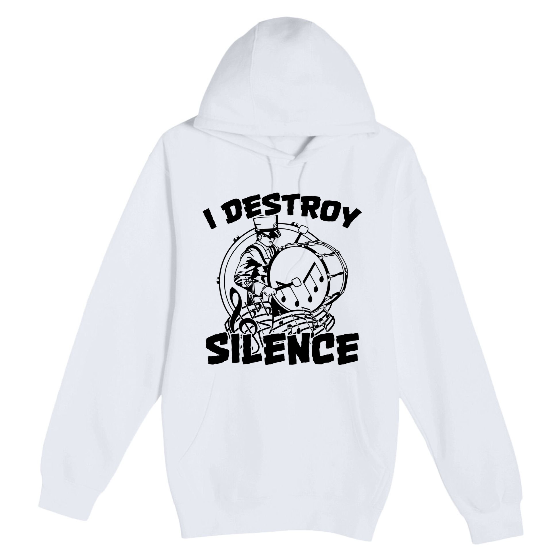 I Destroy Silence Bass Drum Marching Band Premium Pullover Hoodie