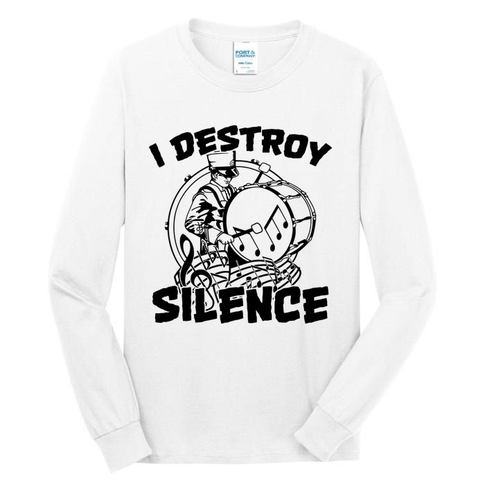 I Destroy Silence Bass Drum Marching Band Tall Long Sleeve T-Shirt