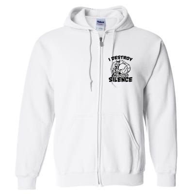I Destroy Silence Bass Drum Marching Band Full Zip Hoodie