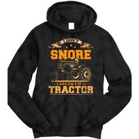 I DonT Snore I Dream IM A Tractor Funny Tractor Gift Tie Dye Hoodie