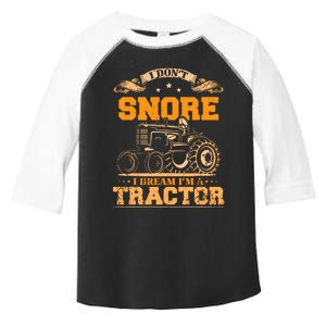 I DonT Snore I Dream IM A Tractor Funny Tractor Gift Toddler Fine Jersey T-Shirt