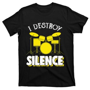 I Destroy Silence Drum Funny Drummer T-Shirt