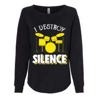 I Destroy Silence Drum Funny Drummer Womens California Wash Sweatshirt