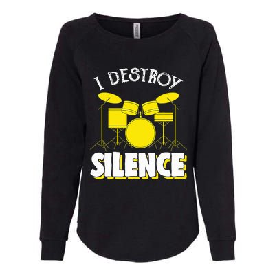 I Destroy Silence Drum Funny Drummer Womens California Wash Sweatshirt