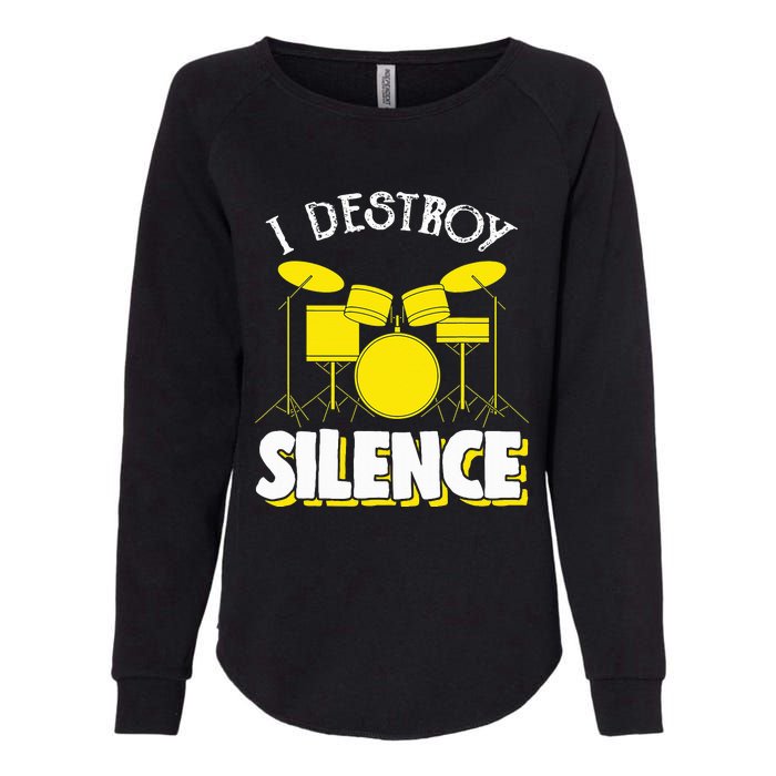 I Destroy Silence Drum Funny Drummer Womens California Wash Sweatshirt