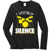 I Destroy Silence Drum Funny Drummer Ladies Long Sleeve Shirt