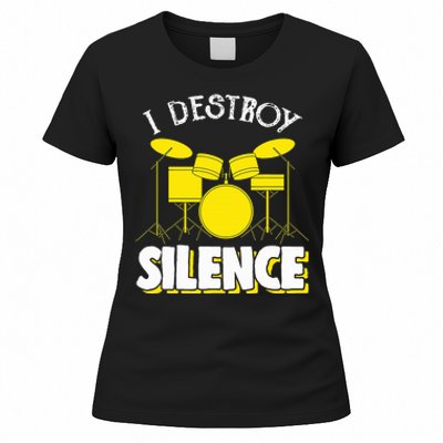 I Destroy Silence Drum Funny Drummer Women's T-Shirt