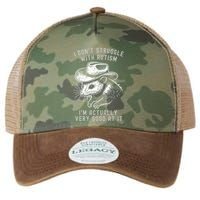 I DonT Struggle With Autism I Am Actually Very Good At It Legacy Tie Dye Trucker Hat
