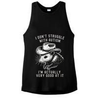 I DonT Struggle With Autism I Am Actually Very Good At It Ladies PosiCharge Tri-Blend Wicking Tank