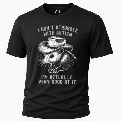 I DonT Struggle With Autism I Am Actually Very Good At It Cooling Performance Crew T-Shirt