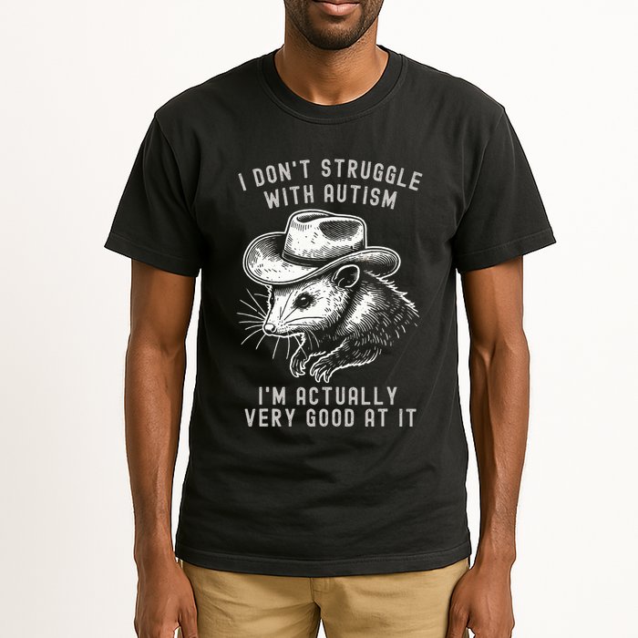 I DonT Struggle With Autism I Am Actually Very Good At It Tall T-Shirt