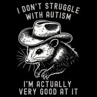 I DonT Struggle With Autism I Am Actually Very Good At It Daily Commute Backpack