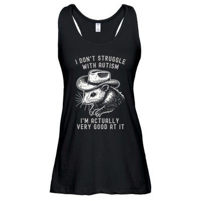 I DonT Struggle With Autism I Am Actually Very Good At It Ladies Essential Flowy Tank