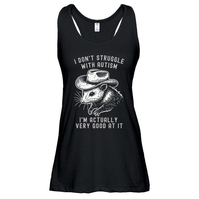 I DonT Struggle With Autism I Am Actually Very Good At It Ladies Essential Flowy Tank