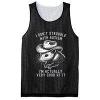 I DonT Struggle With Autism I Am Actually Very Good At It Mesh Reversible Basketball Jersey Tank