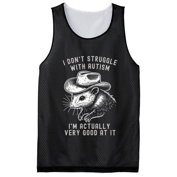 I DonT Struggle With Autism I Am Actually Very Good At It Mesh Reversible Basketball Jersey Tank