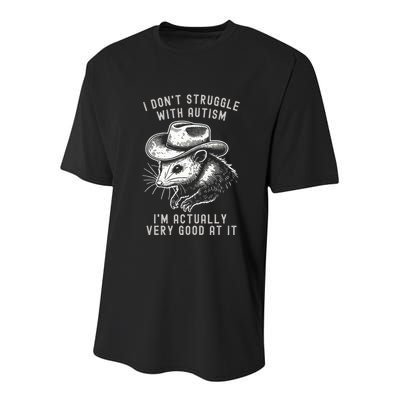 I DonT Struggle With Autism I Am Actually Very Good At It Youth Performance Sprint T-Shirt