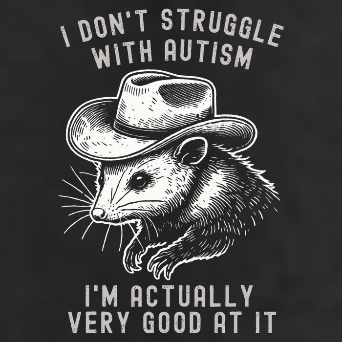 I DonT Struggle With Autism I Am Actually Very Good At It 25L Jumbo Tote