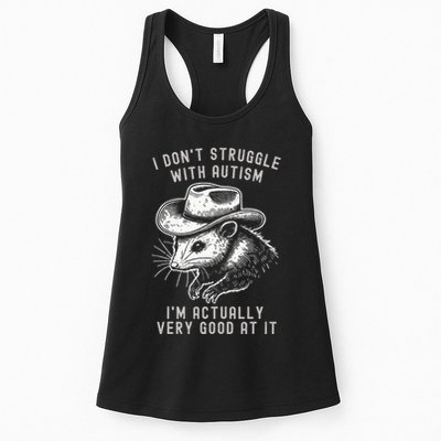 I DonT Struggle With Autism I Am Actually Very Good At It Womens Tank Top