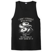 I DonT Struggle With Autism I Am Actually Very Good At It PosiCharge Competitor Tank