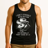 I DonT Struggle With Autism I Am Actually Very Good At It Tank Top