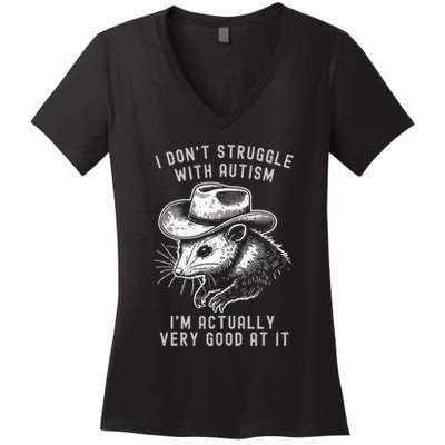 I DonT Struggle With Autism I Am Actually Very Good At It Women's V-Neck T-Shirt