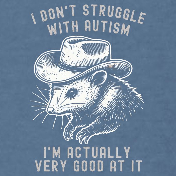 I DonT Struggle With Autism I Am Actually Very Good At It Garment-Dyed Sweatshirt