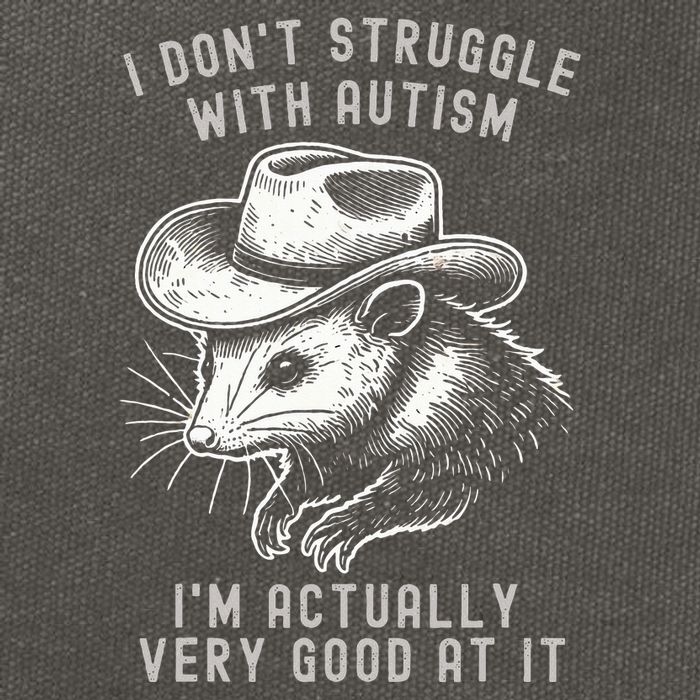 I DonT Struggle With Autism I Am Actually Very Good At It Cotton Canvas Backpack