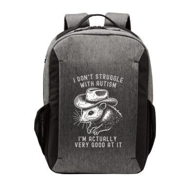 I DonT Struggle With Autism I Am Actually Very Good At It Vector Backpack