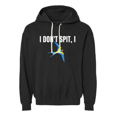 I Dont Spit I Swallow Funny Bird Watching Party BBQ Party Garment-Dyed Fleece Hoodie