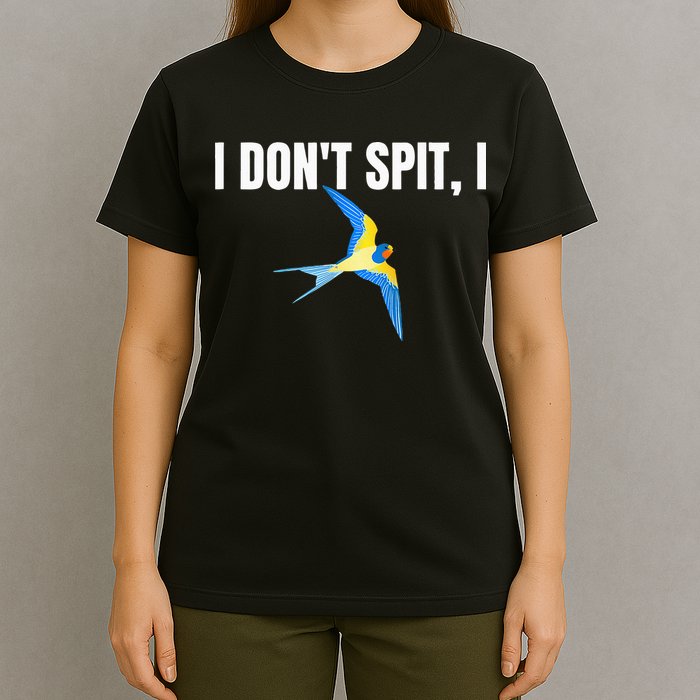 I Dont Spit I Swallow Funny Bird Watching Party BBQ Party T-Shirt
