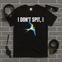 I Dont Spit I Swallow Funny Bird Watching Party BBQ Party T-Shirt