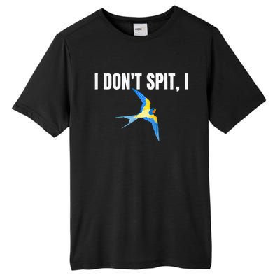 I Dont Spit I Swallow Funny Bird Watching Party BBQ Party Tall Fusion ChromaSoft Performance T-Shirt