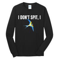 I Dont Spit I Swallow Funny Bird Watching Party BBQ Party Tall Long Sleeve T-Shirt