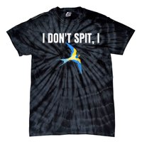 I Dont Spit I Swallow Funny Bird Watching Party BBQ Party Tie-Dye T-Shirt