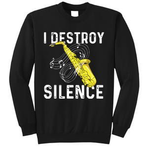 I Destroy Silence Saxophone Player Saxophonist Jazz Music Sweatshirt