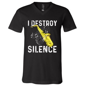 I Destroy Silence Saxophone Player Saxophonist Jazz Music V-Neck T-Shirt