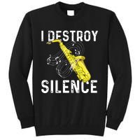 I Destroy Silence Saxophone Player Saxophonist Jazz Music Tall Sweatshirt