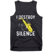 I Destroy Silence Saxophone Player Saxophonist Jazz Music Tank Top