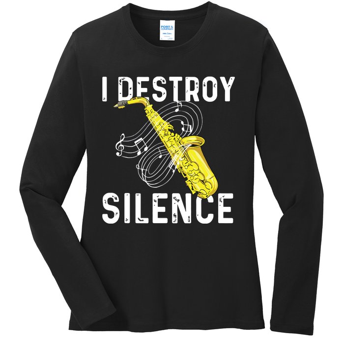 I Destroy Silence Saxophone Player Saxophonist Jazz Music Ladies Long Sleeve Shirt