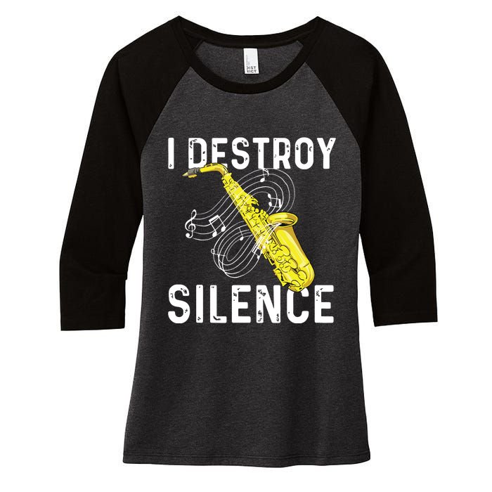 I Destroy Silence Saxophone Player Saxophonist Jazz Music Women's Tri-Blend 3/4-Sleeve Raglan Shirt